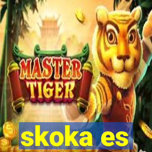 skoka es