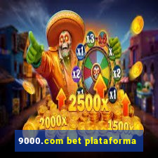 9000.com bet plataforma