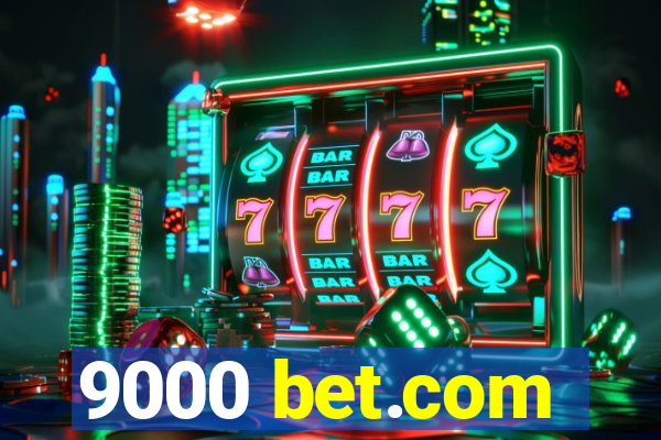 9000 bet.com