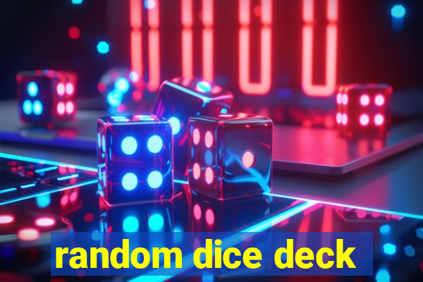 random dice deck