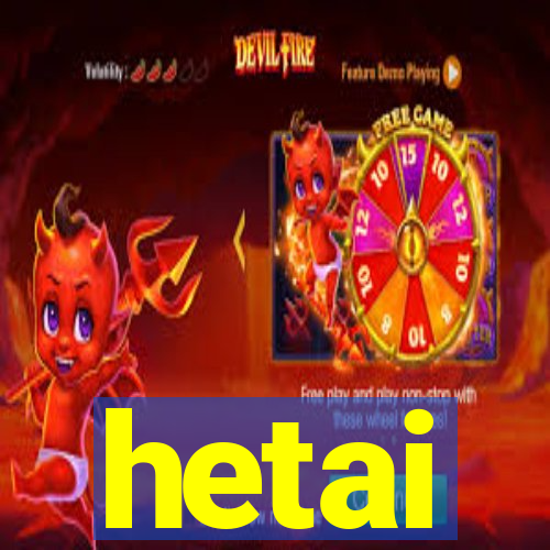 hetai