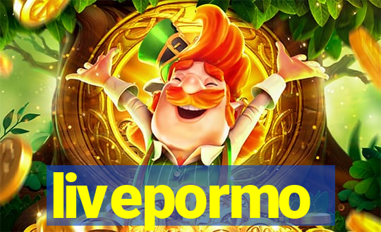 livepormo