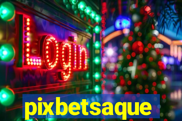 pixbetsaque