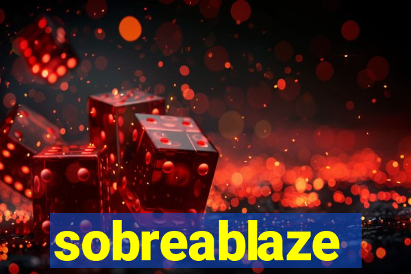 sobreablaze