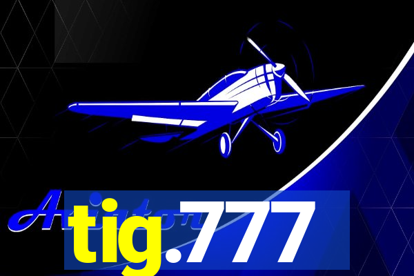 tig.777