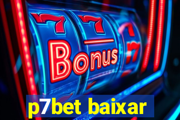 p7bet baixar