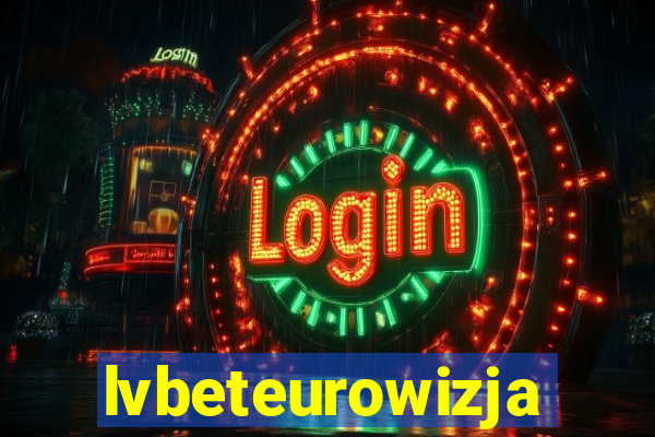 lvbeteurowizja