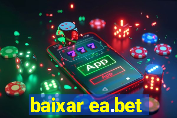 baixar ea.bet