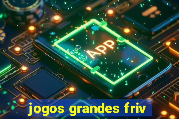 jogos grandes friv