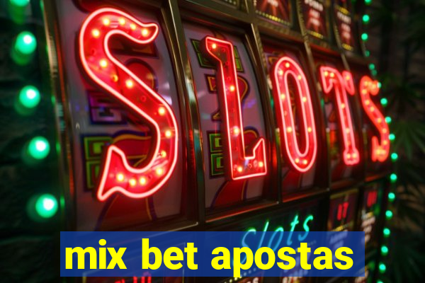 mix bet apostas