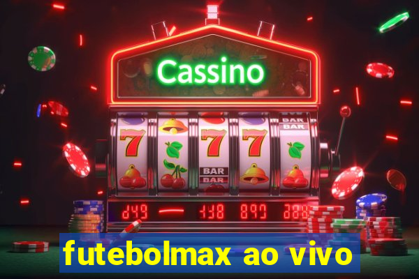 futebolmax ao vivo