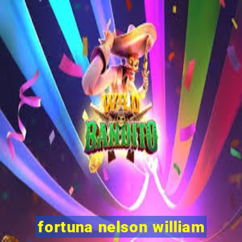 fortuna nelson william