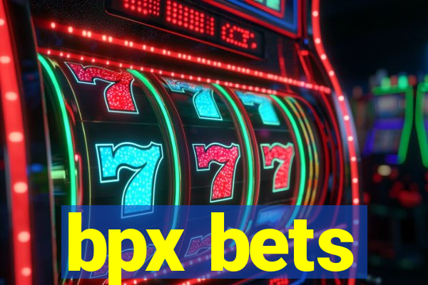 bpx bets