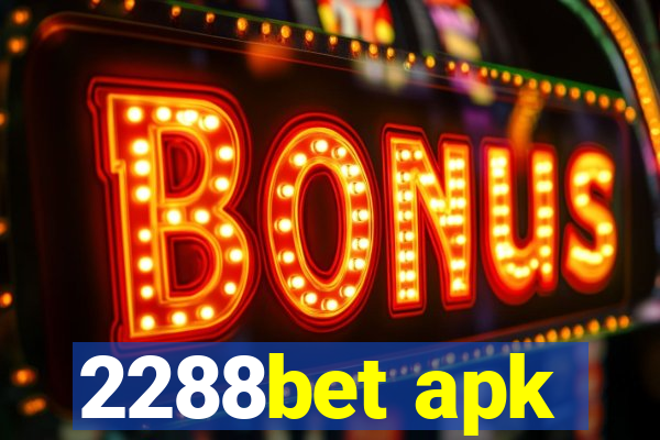 2288bet apk