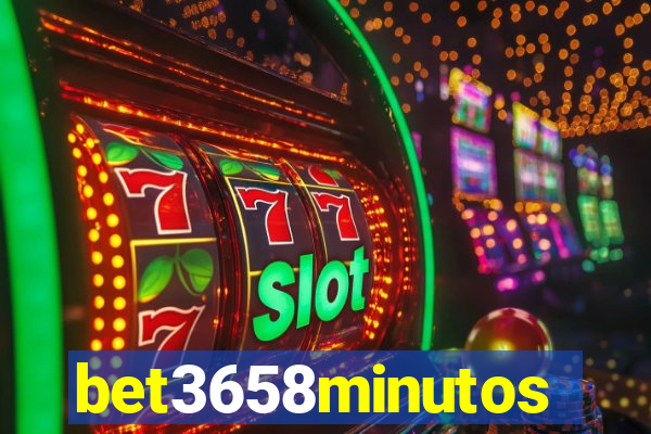 bet3658minutos