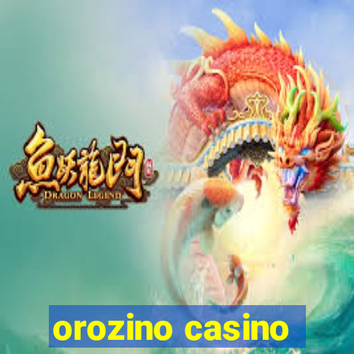 orozino casino