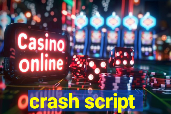 crash script