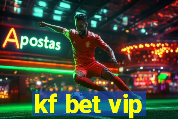 kf bet vip