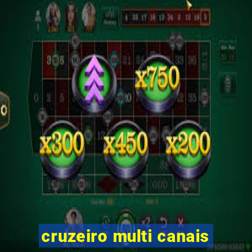 cruzeiro multi canais