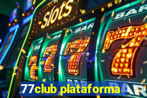 77club plataforma