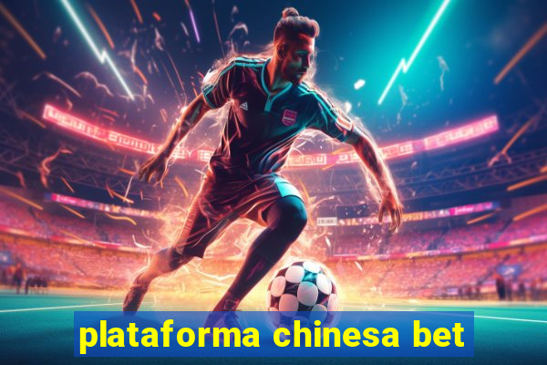 plataforma chinesa bet