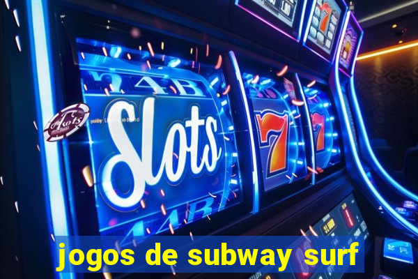 jogos de subway surf