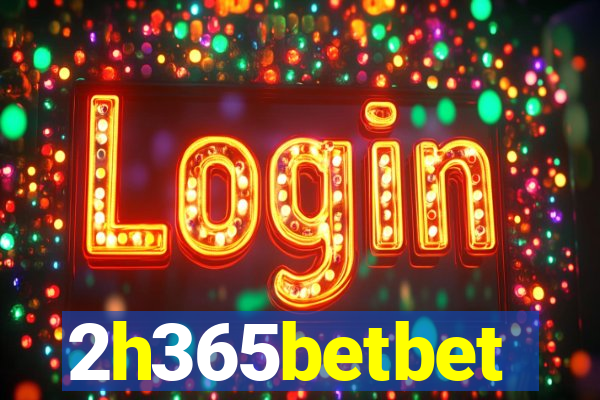 2h365betbet