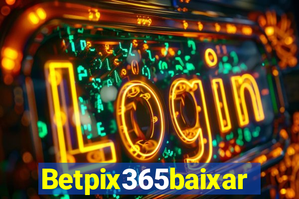 Betpix365baixar