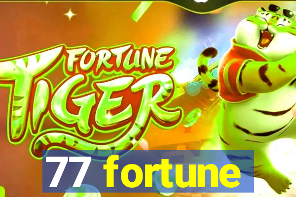 77 fortune