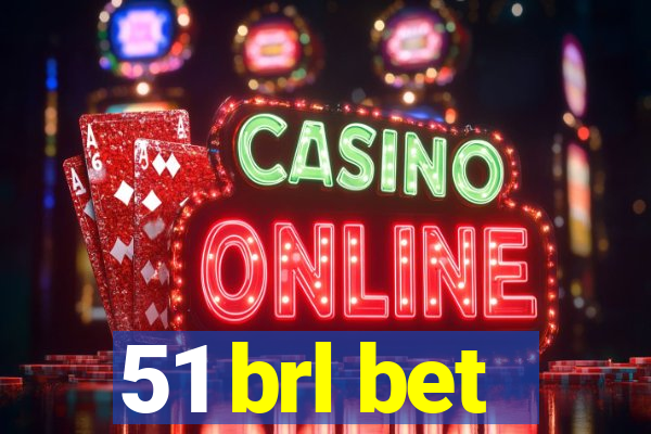 51 brl bet