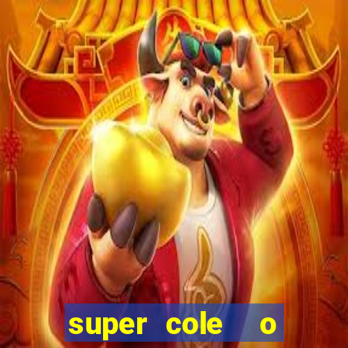 super cole  o 7784 jogos para pc download