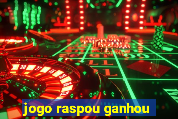 jogo raspou ganhou