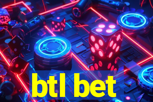 btl bet