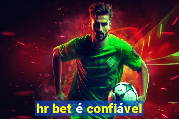 hr bet é confiável