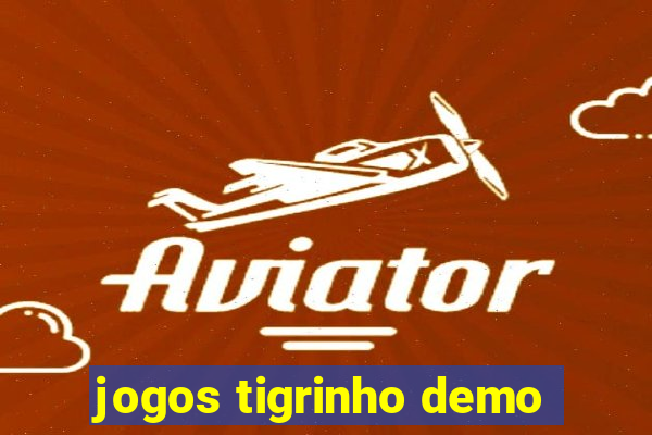 jogos tigrinho demo