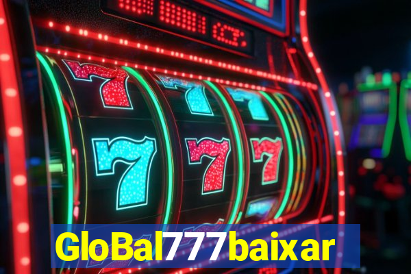 GloBal777baixar