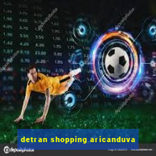 detran shopping aricanduva