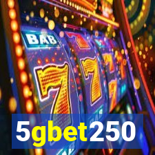 5gbet250