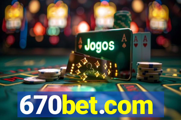 670bet.com