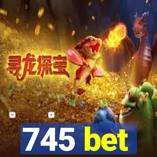 745 bet