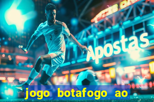 jogo botafogo ao vivo hd