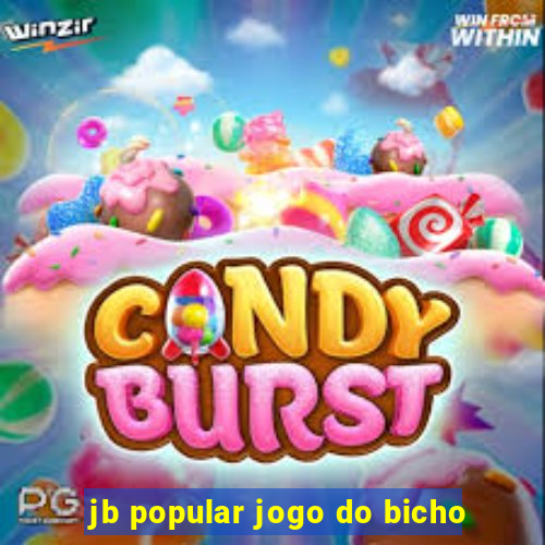 jb popular jogo do bicho