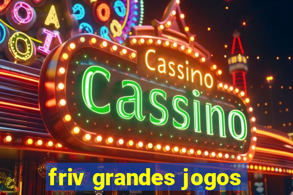 friv grandes jogos