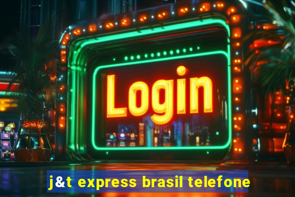 j&t express brasil telefone