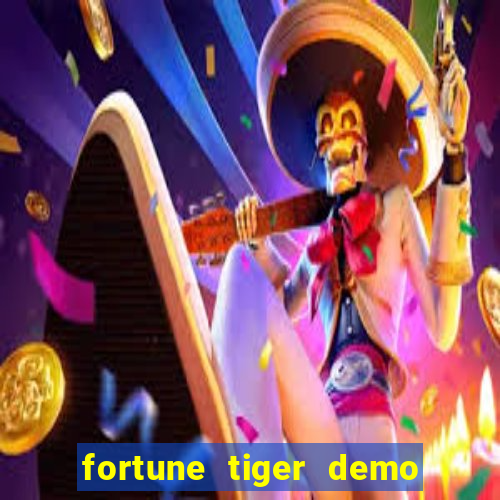 fortune tiger demo grátis dinheiro infinito