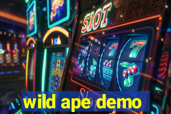 wild ape demo