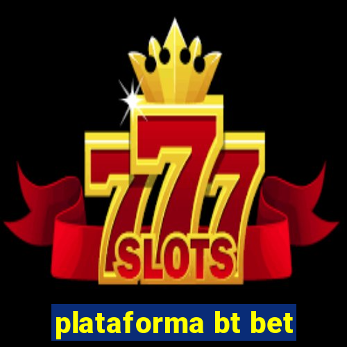 plataforma bt bet