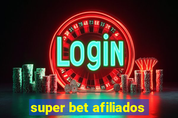 super bet afiliados