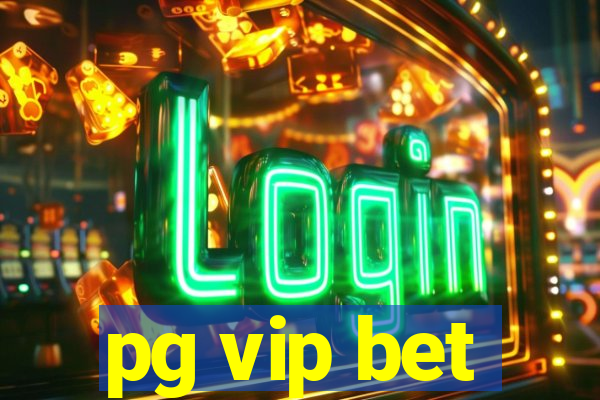 pg vip bet