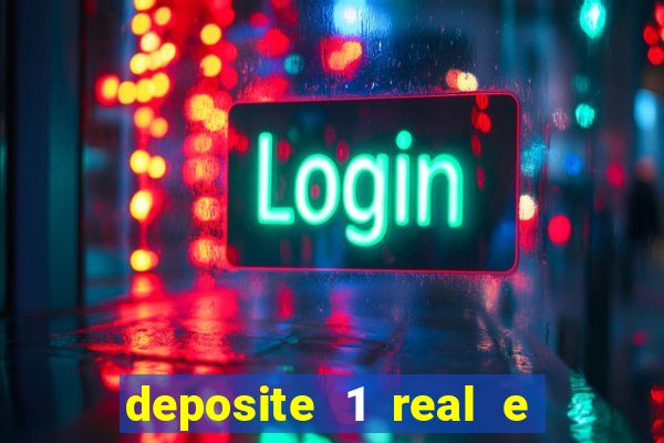 deposite 1 real e ganhe 20